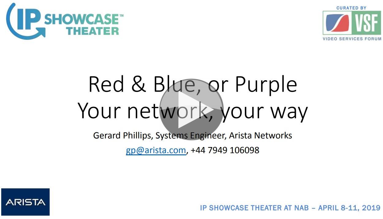 Video: Red and Blue, or Purple; Your IP Media Network, Your Way – The  Broadcast Knowledge