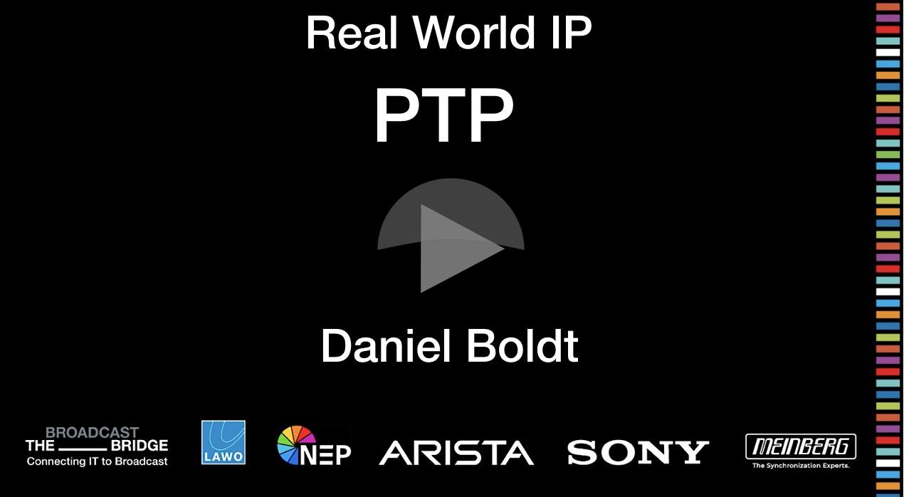 Video: Real World IP – PTP – The Broadcast Knowledge
